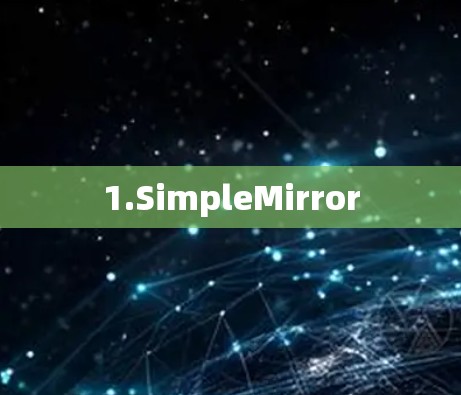 1.SimpleMirror 1.SimpleMirror